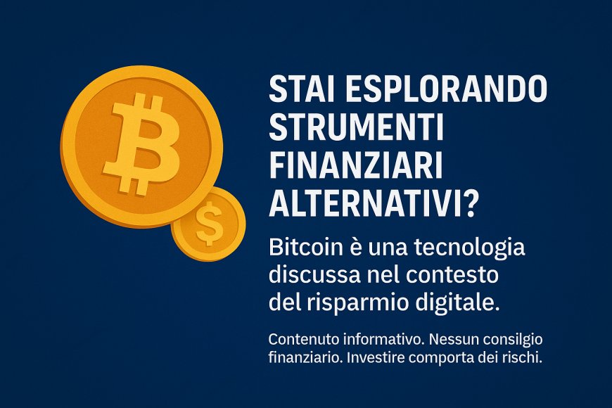 Bitcoin e risparmio digitale: perché sempre più persone ne parlano